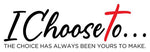 I Choose To... T-shirts and Apparel
